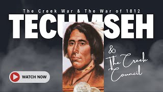 Tecumseh amp the Creek Council [upl. by Wasson973]