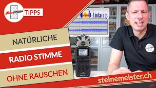 Besserer Ton dank natürlicher Radiomoderatorstimme ohne Rauschen dank Zoom H5 Smartlav amp Audacity [upl. by Wendalyn582]