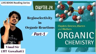 Clayden Organic Chemistry Regioselectivity in Organic Reactions  IITJAM CSIRNET GATE [upl. by Ydderf]