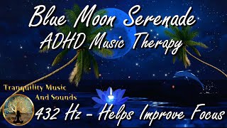 Relaxing Music amp Water Sounds ADHD Help Improve Focus amp Concentration Relieve Anxiety Deep Sleep [upl. by Beale]