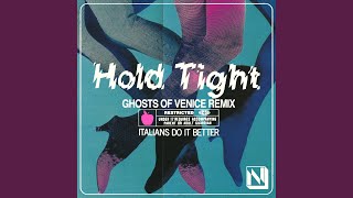 Hold Tight feat KALLITECHNIS Ghosts of Venice Remix [upl. by Sonja]