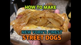 New York Style Street Dog Recipe l NYs Finest Hot Dogs [upl. by Julio]