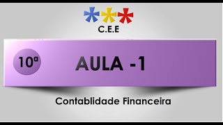 Contabilidade Financeira 10ª AULA 1 [upl. by Clerk128]