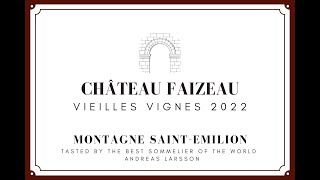 Château Faizeau  Vieilles Vignes 2022  Montagne SaintEmilion [upl. by Nonah]