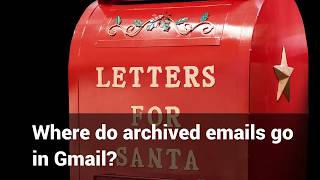 Where do archived emails go in Gmail [upl. by Peti]