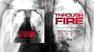 THROUGH FIRE  Stronger Extended Version [upl. by Hessler]