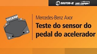 Sensor do pedal do acelerador do Axor  DoutorIE em Campo ep022 [upl. by Leibman]