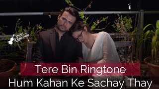 Hum Kahan Ke Sachay Thay Instrumental Background Music Tere Bin FluteTune HKKST Drama BGM Download [upl. by Ettelracs]