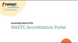 NAEYC Early Learning Program Accreditation Portal [upl. by Quiteria]