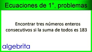 Números enteros consecutivos cuya suma sea 183 Ecuaciones de primer grado con una incógnita 282 [upl. by Zanlog]