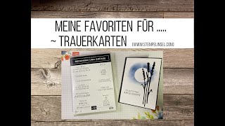 Meine Favoriten für  Trauerkarten Gedanken amp Grüße amp Stanzformen Herbstliche Natur StampinUP [upl. by Seditsira912]