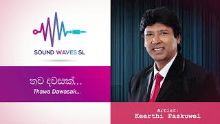 තව දවසක් Acoustic Version කීර්ති පැස්කුවෙල් Thawa Dawasak Acoustic Keerthi Paskuwel Songs [upl. by Serg414]