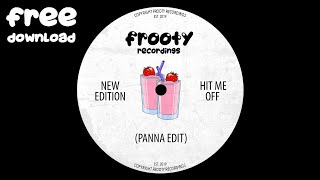 New Edition  Hit Me Off Panna Edit FTY086 [upl. by Nongim812]