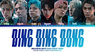 BALLISTIK BOYZ from EXILE TRIBE Ding Ding Dong Color Coded Lyrics KanRomEng [upl. by Enomor]