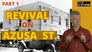 The Azusa Street Revival PART 1 [upl. by Kentigera]