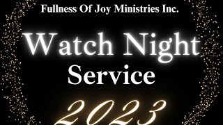 Entering 2024 The Year Of THE OPEN DOOR  Watch Night Service fullnessofjoyministriesinc [upl. by Leake628]