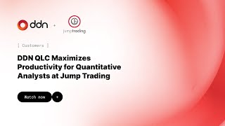 DDN Selected by Top Financial Firm Jump Trading to Boost AI Quantitative Trading Success at Scale [upl. by Rakabuba591]