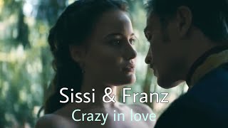 Sissi amp Franz  Crazy in love [upl. by Marilou]