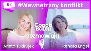 Coach Babki Rozmawiają o Wewnętrzny Konflikt Renata Engel Arleta Tudrujek [upl. by Soph]