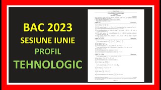 BACALAUREAT MATEMATICA 2023 SESIUNE IUNIE VARIANTA SIMULARE MODEL BAC MATE PROFIL TEHNOLOGIC EXAMEN [upl. by Aldos]