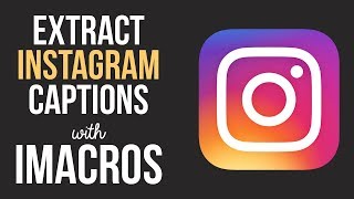 Extract Instagram Captions with iMacros Bot Scraper [upl. by Maletta]