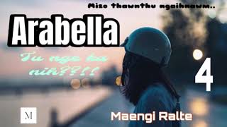 Arabella  4 Maengi Ralte mizothawnthu lovestory [upl. by Lasley]