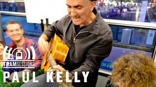 Paul Kelly  Careless ft Dan Kelly  Tram Sessions [upl. by Anyg588]