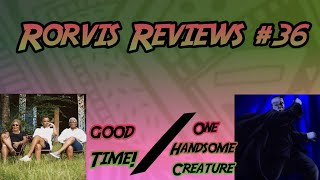 Rorvis Review 36 Good TimeOne Handsome Creature [upl. by Savell]