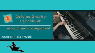 Defying Gravity  Wicked easy piano  abridged  Stephen Schwartz  Arr Chrissy Ricker [upl. by Nawak]