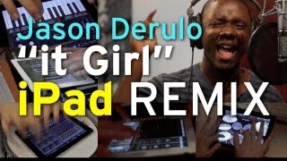 Jason Derulo  It Girl iPad Remix feat Freddie Cosmo [upl. by Suellen]