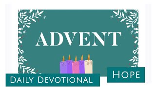 ADVENT HOPE  Dec 4 2024  Daily Devotional [upl. by Lenroc438]