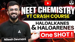 Haloalkanes and Haloarenes Class 12 One Shot  Organic Chemistry  NEET 2024  Nitesh Devnani [upl. by Ttegirb]