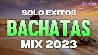 BACHATA 2023 🌴 MIX LO MAS NUEVO 2023 🌴 MIX DE BACHATA 2023 The Most Recent Bachata Mixes [upl. by Nhguaved]