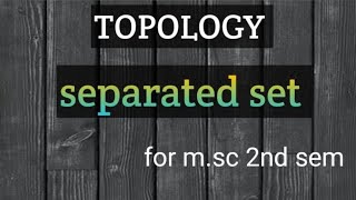 separated set ll in topology for msc 2nd sem [upl. by Ativet50]