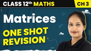 Matrices  One Shot Revision  Class 12 Maths Chapter 3  CBSEIITJEE [upl. by Cheffetz671]