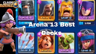 Best Decks For Arena 13  UNLOCKED ARENA 14  SERENITY PEAK [upl. by Middlesworth]