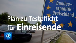 Plan des Gesundheitsministers Testpflicht nach dem Urlaub im Ausland [upl. by Asilem]