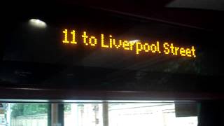 11 to Liverpool Street [upl. by Nynnahs463]