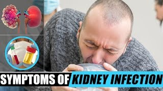 Kidney infection – Most Common Signs and Symptoms of kidney infection [upl. by Vicki]