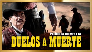 DUELOS A MUERTE La muerte me anda buscando Estreno 2022 Pelicula completa [upl. by Dnallor]