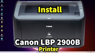 How to Install Canon LBP 2900B Printer Driver in Windows 11 or windows 10 [upl. by Ijneb]