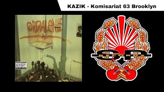 KAZIK  Komisariat 63 Brooklyn OFFICIAL AUDIO [upl. by Eillo]