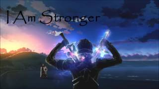 Nightcore  I Am Stronger Emphatic [upl. by Lamrej]