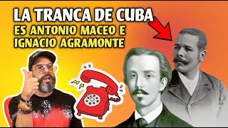 LA TRANCA DE CUBA SON ANTONIO MACEO E IGNACIO AGRAMONTE [upl. by Ten]