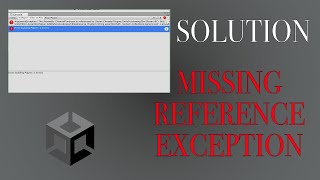 How To Fix The Missing Reference Exception Error  Unity Tutorial Solution [upl. by Eriha]