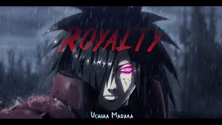 Madara Uchiha  Royalty AMV [upl. by Ecnahc]