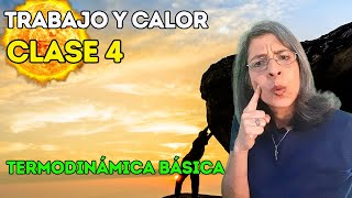 Termodinámica desde Cero Clase 4 – Trabajo y Calor [upl. by Shaddock452]