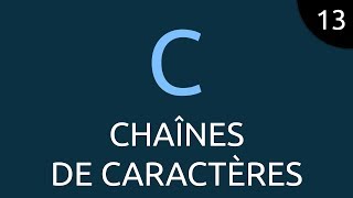 Langage C 13  chaînes de caractères [upl. by Swain]