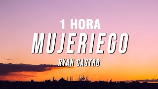 1 HORA Ryan Castro  Mujeriego LetraLyrics [upl. by Cathie]