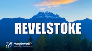 Best Things to do in Revelstoke British Columbia  Canada Vlog The Planet D [upl. by Einaej]